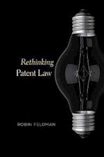 Rethinking Patent Law