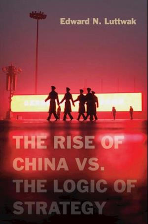 Rise of China vs. the Logic of Strategy