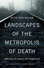 Landscapes of the Metropolis of Death