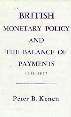 British Monetary Policy and the Balance of Payments, 1951–1957