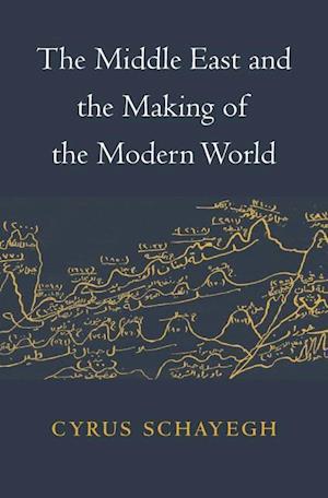 The Middle East and the Making of the Modern World