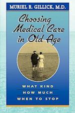 Choosing Medical Care in Old Age