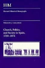 Church, Politics, and Society in Spain, 1750-1874