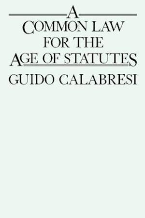 A Common Law for the Age of Statutes