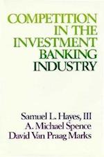 Competition in the Investment Banking Industry