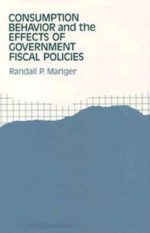 Consumption Behavior and the Effects of Government Fiscal Policies