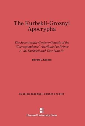 The Kurbskii-Groznyi Apocrypha