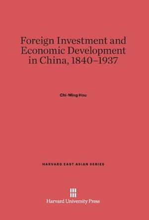 Foreign Investment and Economic Development in China, 1840-1937
