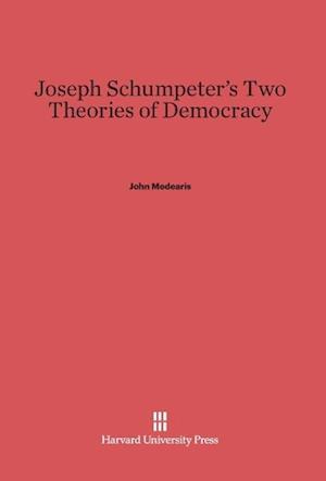 Joseph Schumpeter's Two Theories of Democracy