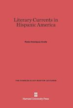 Literary Currents in Hispanic America