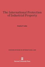 The International Protection of Industrial Property