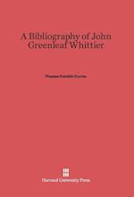 A Bibliography of John Greenleaf Whittier