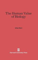 The Human Value of Biology