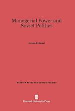 Managerial Power and Soviet Politics