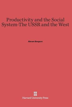 Productivity and the Social System--The USSR and the West