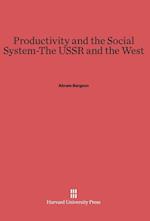 Productivity and the Social System--The USSR and the West