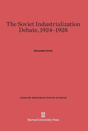 The Soviet Industrialization Debate, 1924-1928