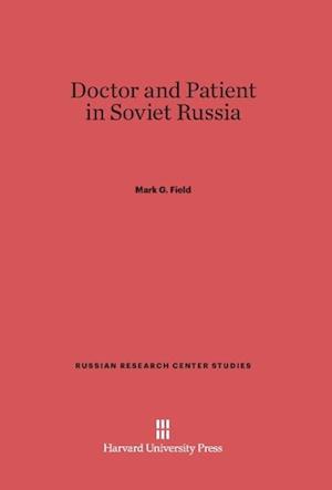 Doctor and Patient in Soviet Russia