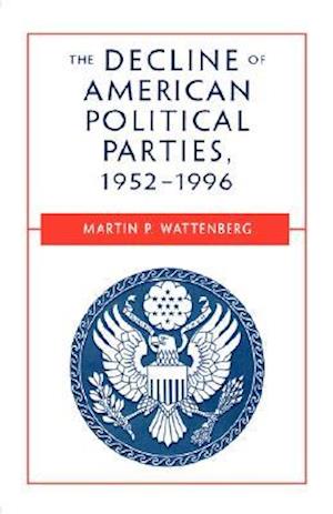 The Decline of American Political Parties, 1952-1996