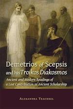 Demetrios of Scepsis and His Troikos Diakosmos