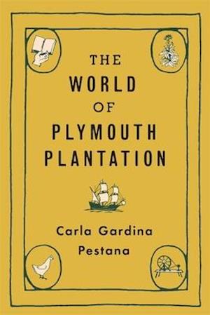 The World of Plymouth Plantation