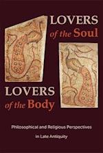 Lovers of the Soul, Lovers of the Body