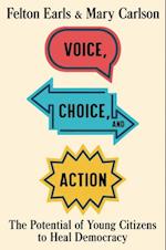 Voice, Choice, and Action