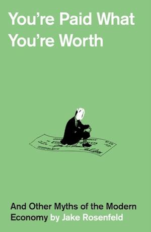 You're Paid What You're Worth