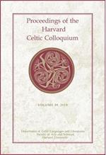 Proceedings of the Harvard Celtic Colloquium, 39: 2019