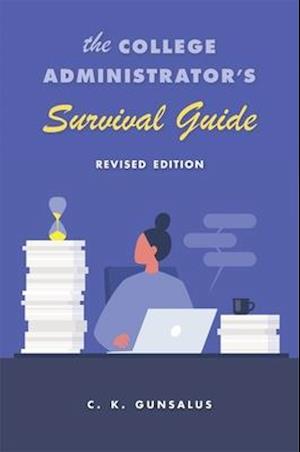 The College Administrator’s Survival Guide