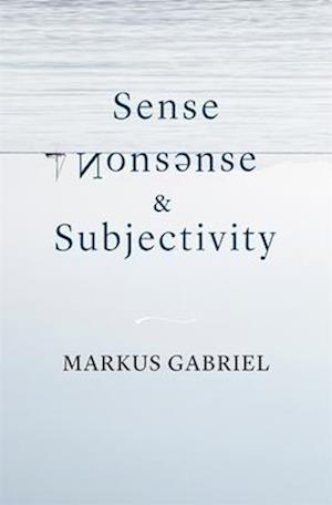 Sense, Nonsense, and Subjectivity