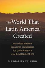 The World That Latin America Created