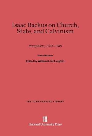 Isaac Backus on Church, State, and Calvinism