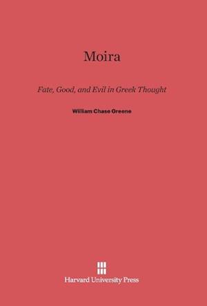 Moira, Fate, Good, and Evil in Greek Thought