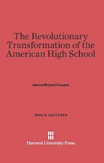 The Revolutionary Transformation of the American High School