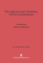The Nature and Tendency of Free Institutions