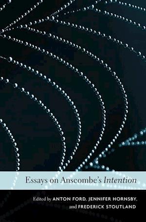 Essays on Anscombe’s Intention