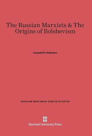 The Russian Marxists and the Origins of Bolshevism