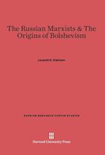 The Russian Marxists and the Origins of Bolshevism