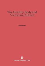 The Healthy Body and Victorian Culture