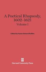 A Poetical Rhapsody, 1602-1621, Volume I