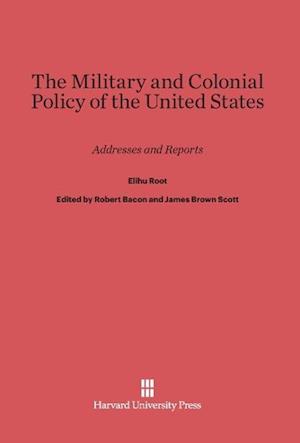 The Military and Colonial Policy of the United States