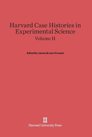 Harvard Case Histories in Experimental Science, Volume II