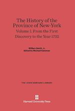 The History of the Province of New-York, Volume 1: From the First Discovery to the Year 1732