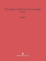 The Italian Followers of Caravaggio, Volume I