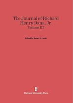 The Journal of Richard Henry Dana, Jr., Volume III