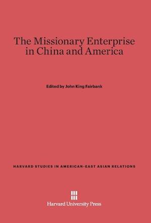 The Missionary Enterprise in China and America