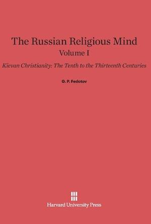 The Russian Religious Mind, Volume I