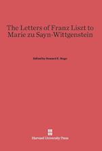 The Letters of Franz Liszt to Marie Zu Sayn-Wittgenstein