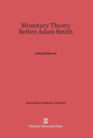 Monetary Theory Before Adam Smith